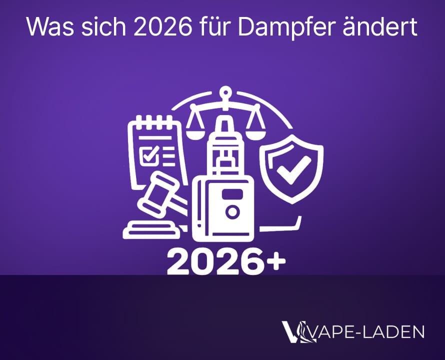 Dampfen 2026 Regulierung und Gesetze