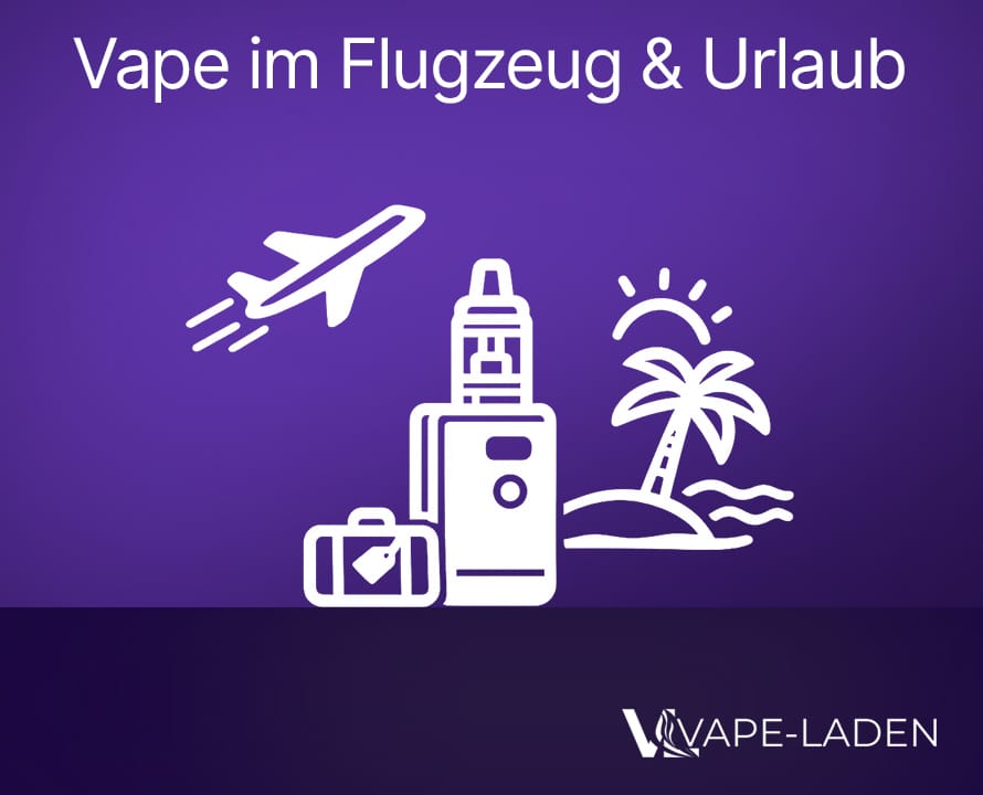 Vape im Flugzeug & Urlaub