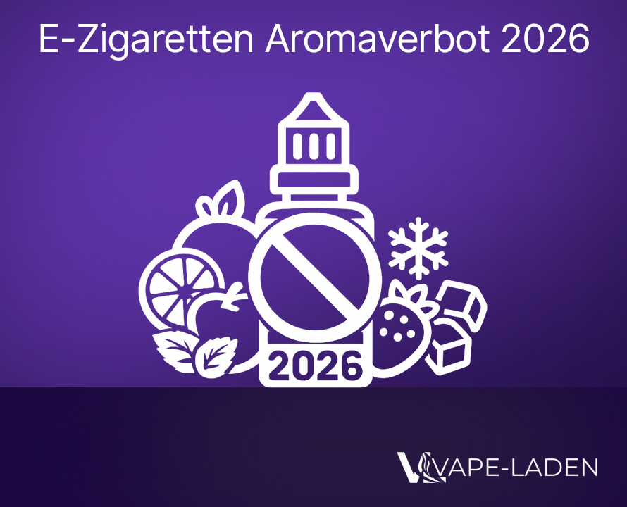 E-Zigaretten Aromaverbot 2026