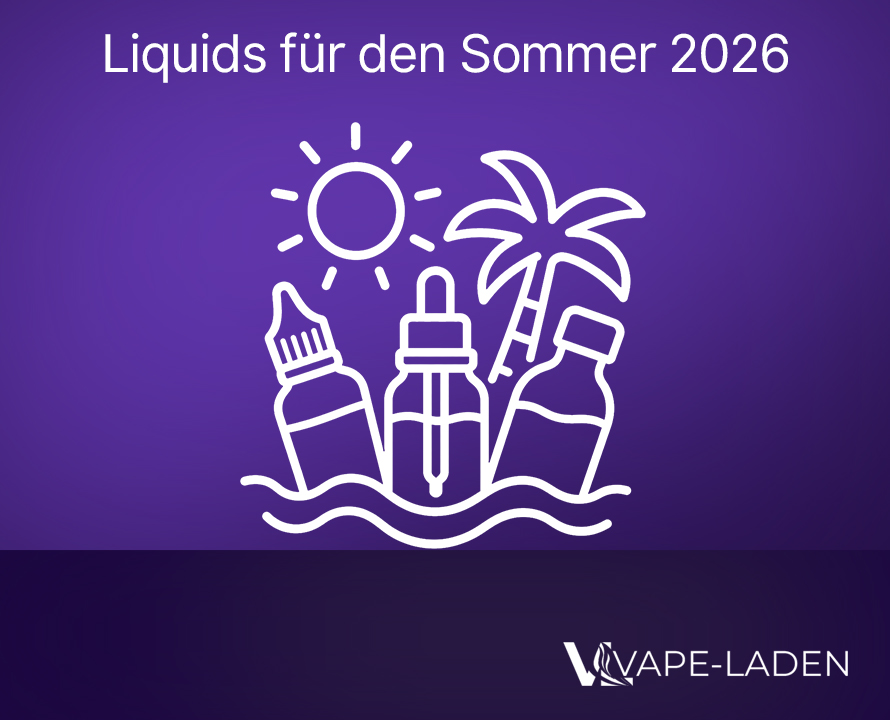 Liquids für den Sommer 2026 Vape-Laden