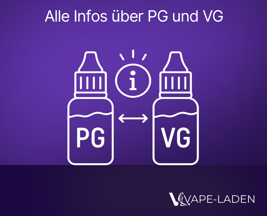 Info zu VG und PG - Unterschiede und Verhältnis - Vape-Laden