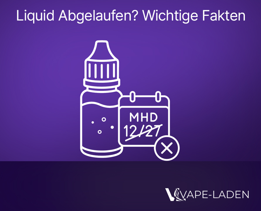 Liquid Abgelaufen wichtige Fakten zu Base, Aroma und Liquid - Vape-Laden